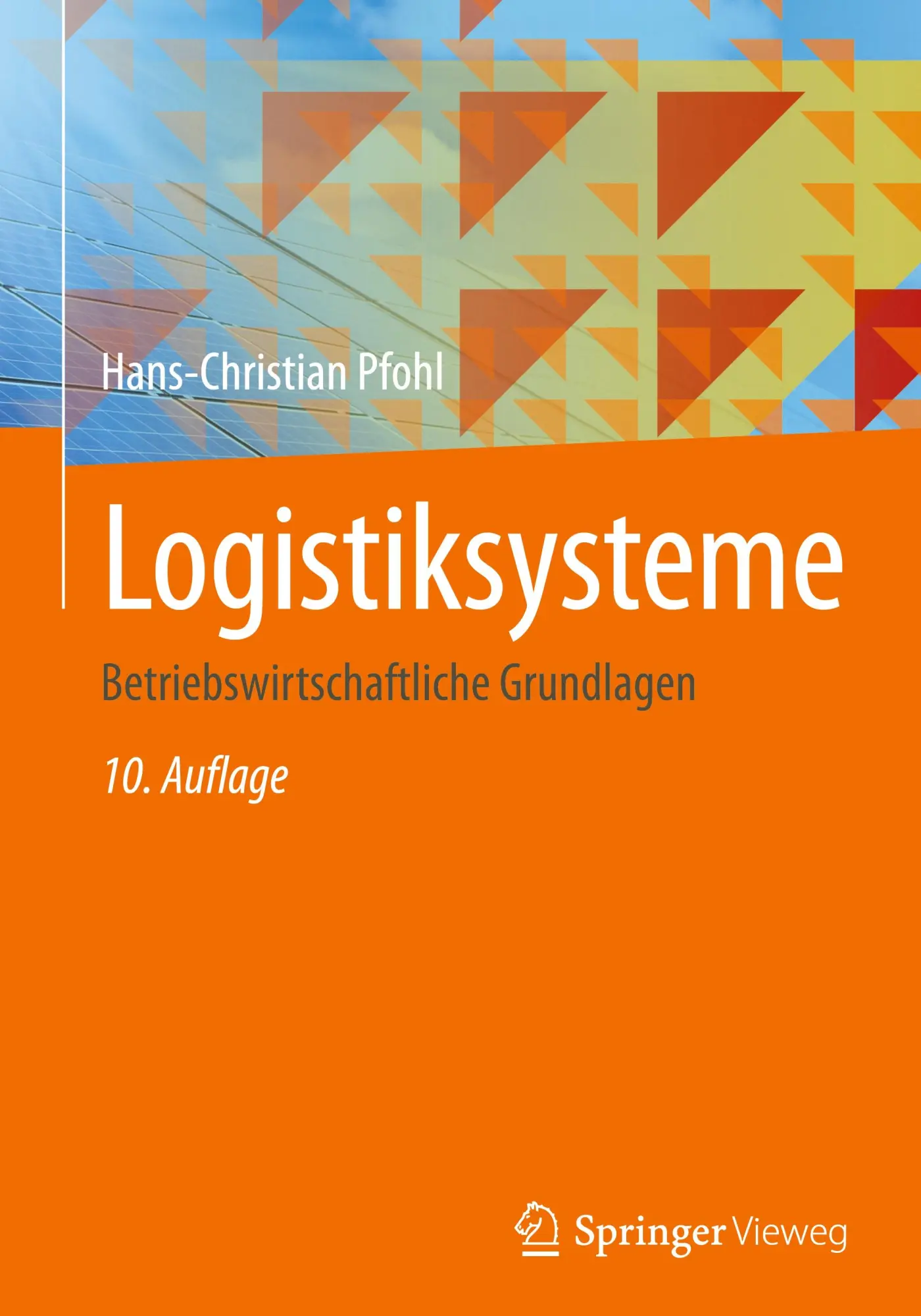 Cover: 9783662699355 | Logistiksysteme | Betriebswirtschaftliche Grundlagen | Pfohl | Buch