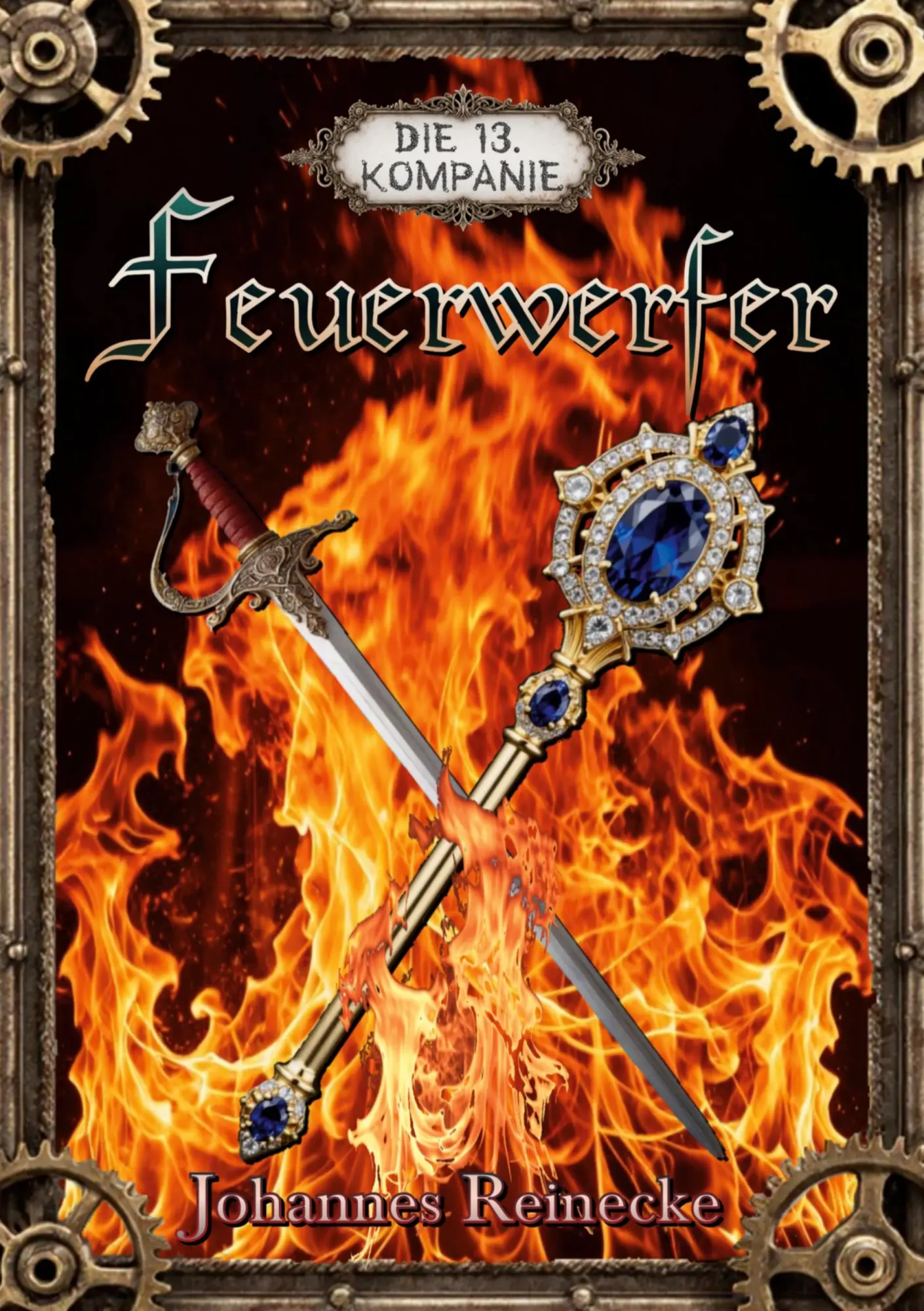 Cover: 9783696359355 | Feuerwerfer | Die Dreizehnte Kompanie | Johannes Reinecke (u. a.)