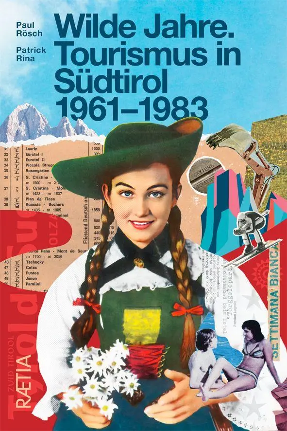 Cover: 9788872839355 | Wilde Jahre | Tourismus in Südtirol 1961-1983 | Paul Rösch (u. a.)