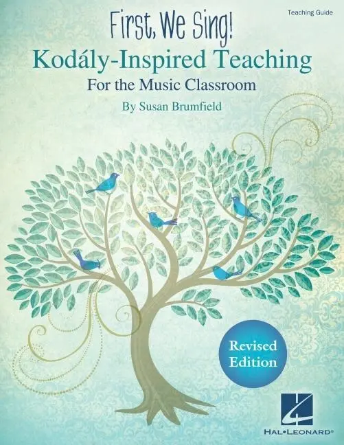 Cover: 884088899455 | First, We Sing! Kodaly-Inspired Teaching for the Music Classroom