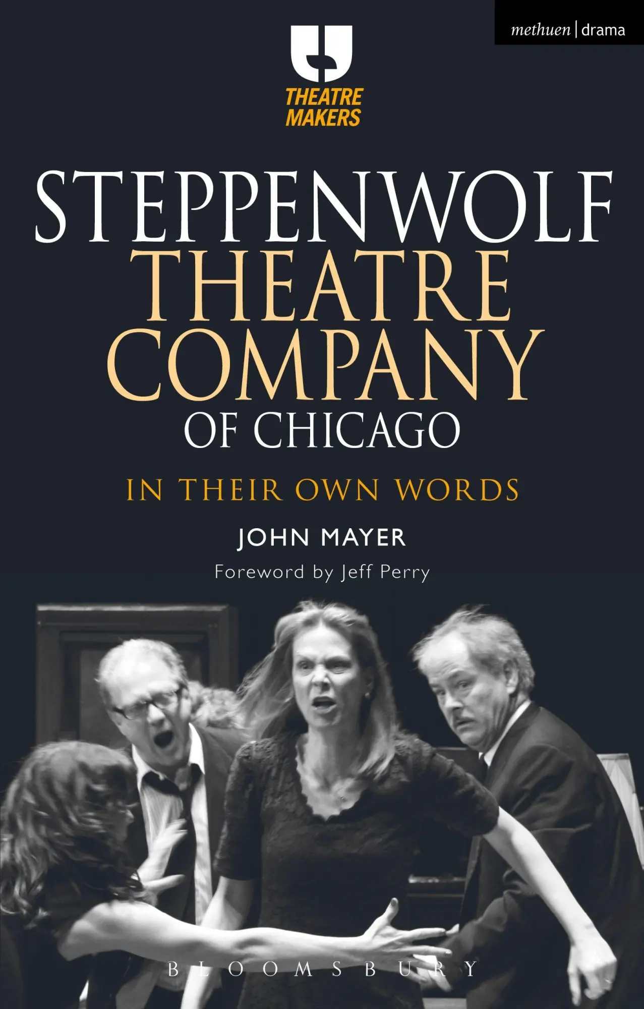 Cover: 9781474239455 | Steppenwolf Theatre Company of Chicago | In Their Own Words | Mayer