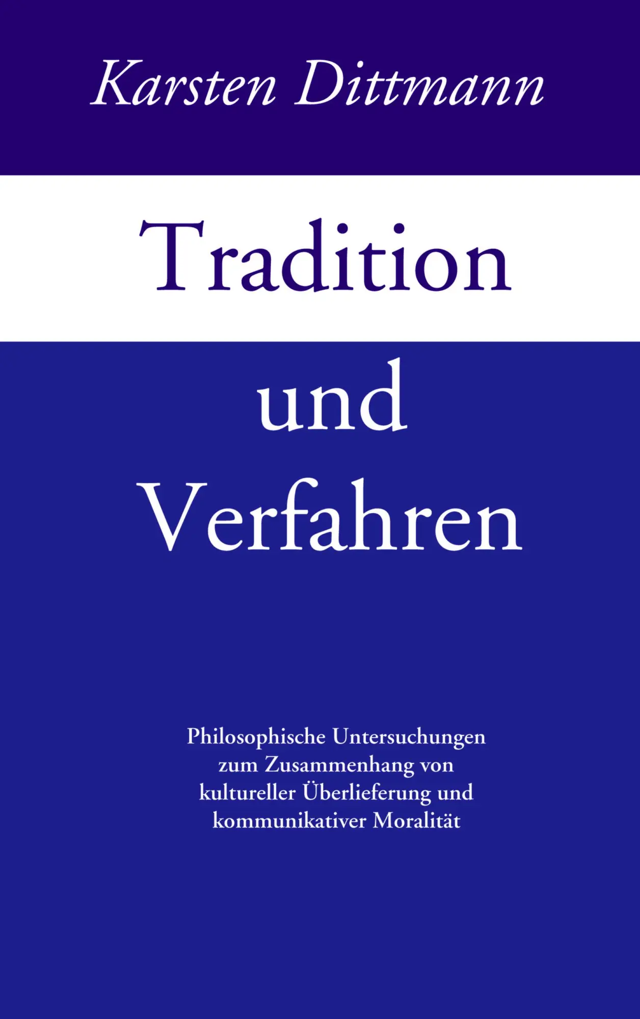 Cover: 9783833409455 | Tradition und Verfahren | Karsten Dittmann | Taschenbuch | 400 S.