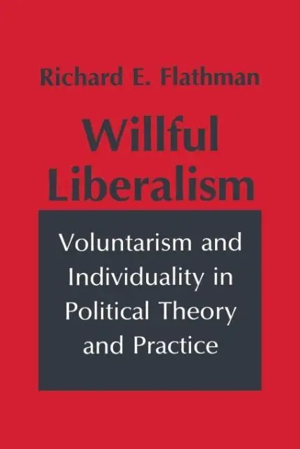 Cover: 9780801499555 | Willful Liberalism – Voluntarism and Individuality in Political...