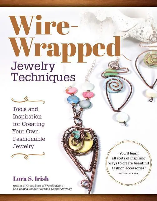 Cover: 9781565239555 | Wire-Wrapped Jewelry Techniques | Lora S Irish | Taschenbuch | 2018