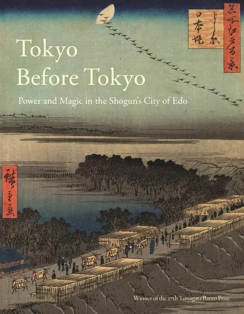 Cover: 9781789149555 | Tokyo Before Tokyo | Power and Magic in the Shogun's City of EDO