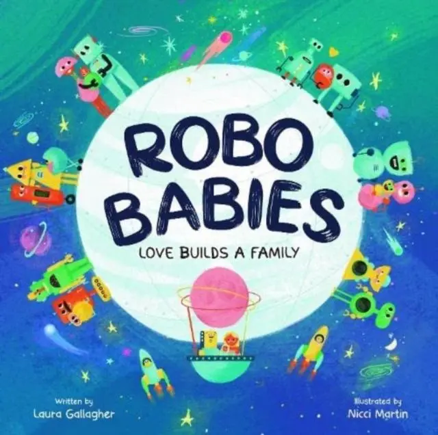 Cover: 9781913339555 | RoboBabies | Love Builds a Family | Laura Gallagher | Taschenbuch