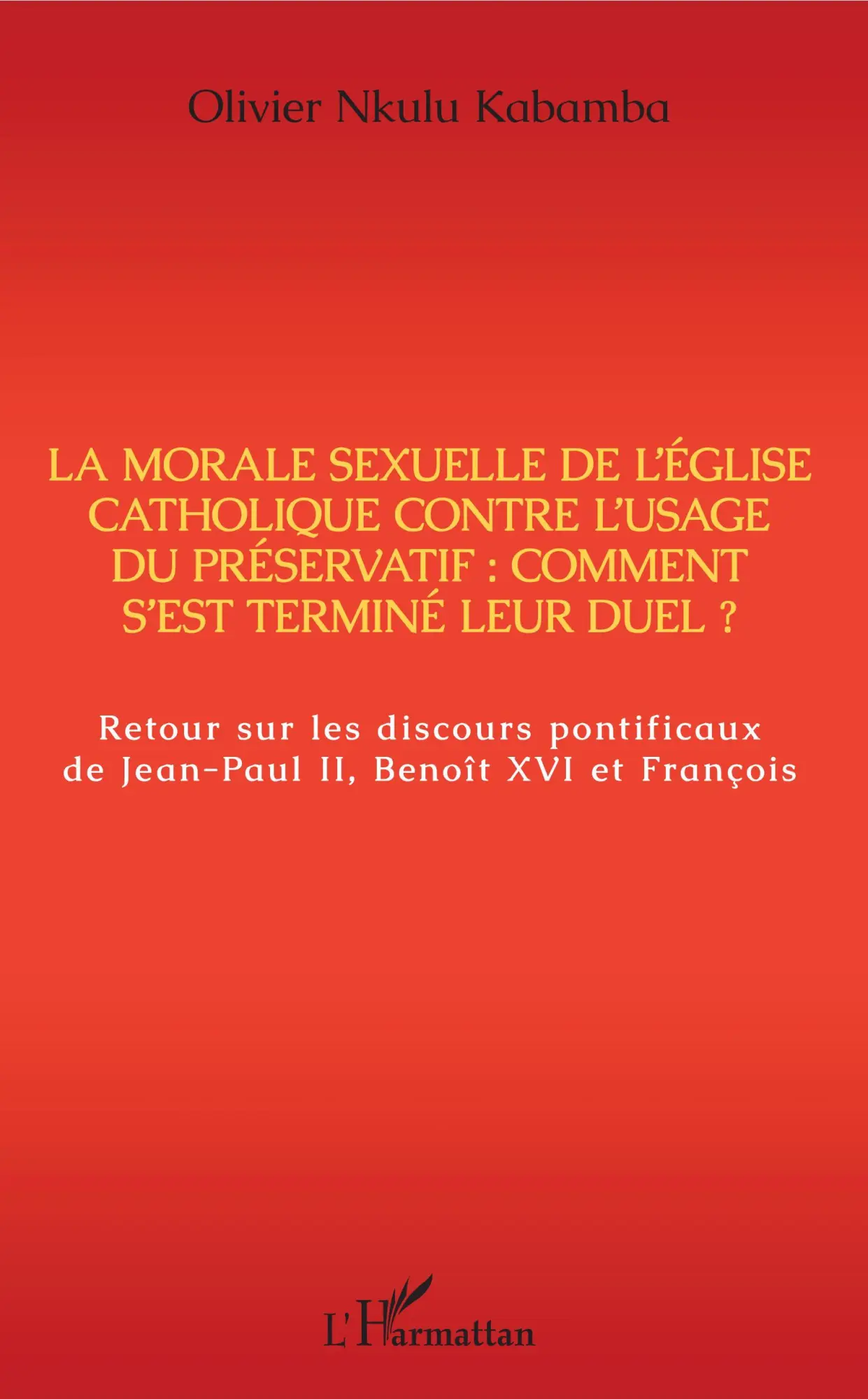 Cover: 9782343209555 | La morale sexuelle de l'Eglise catholique contre l'usage du...