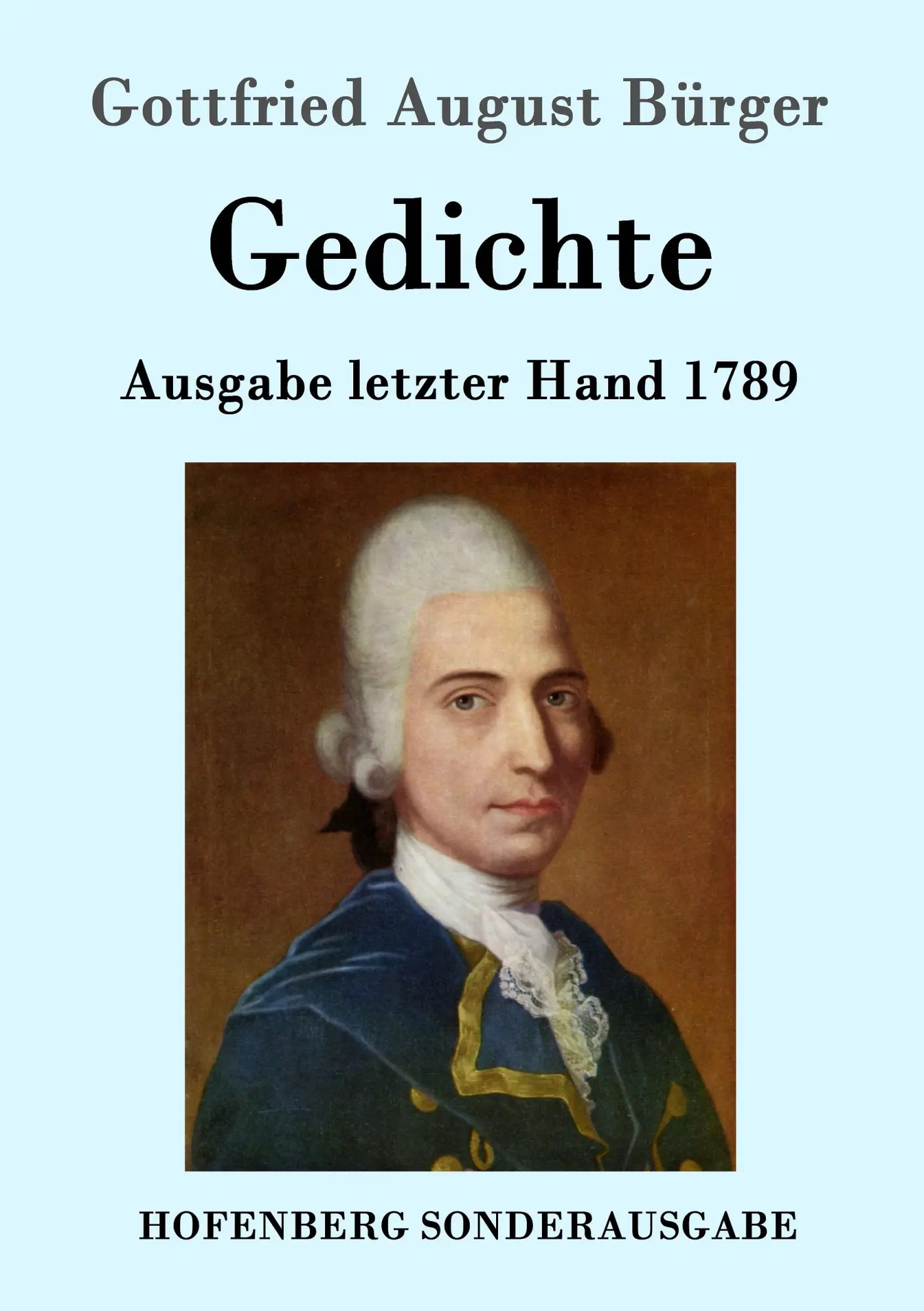 Cover: 9783843089555 | Gedichte | Ausgabe letzter Hand 1789 | Gottfried August Bürger | Buch
