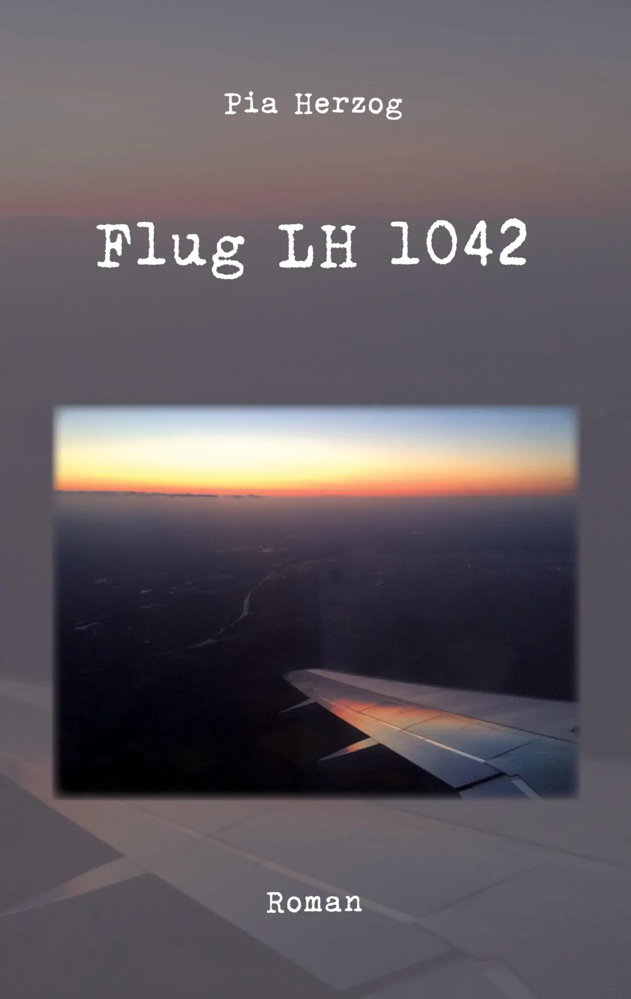 Cover: 9783961039555 | Flug LH 1042 | Roman | Pia Herzog | Taschenbuch | 76 S. | Deutsch