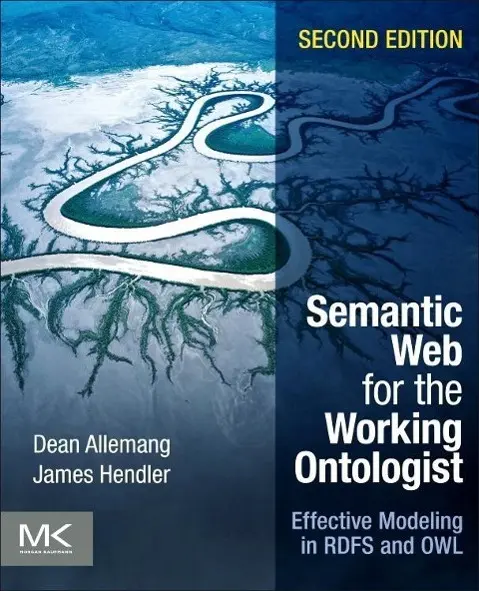 Cover: 9780123859655 | Semantic Web for the Working Ontologist | Dean Allemang (u. a.) | Buch Cover: 9780123859655 | Semantic Web for the Working Ontologist | Dean Allemang (u. a.) | Buch