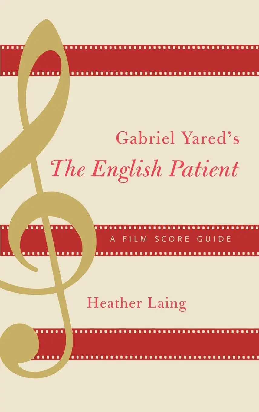 Cover: 9780810849655 | Gabriel Yared's The English Patient | A Film Score Guide | Laing