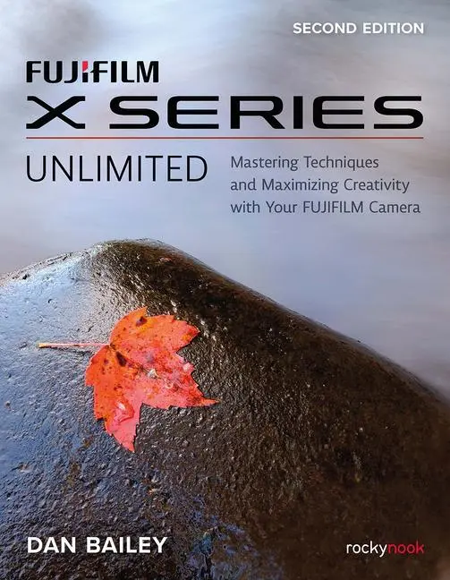 Cover: 9781681989655 | Fujifilm X Series Unlimited | Dan Bailey | Taschenbuch | Englisch