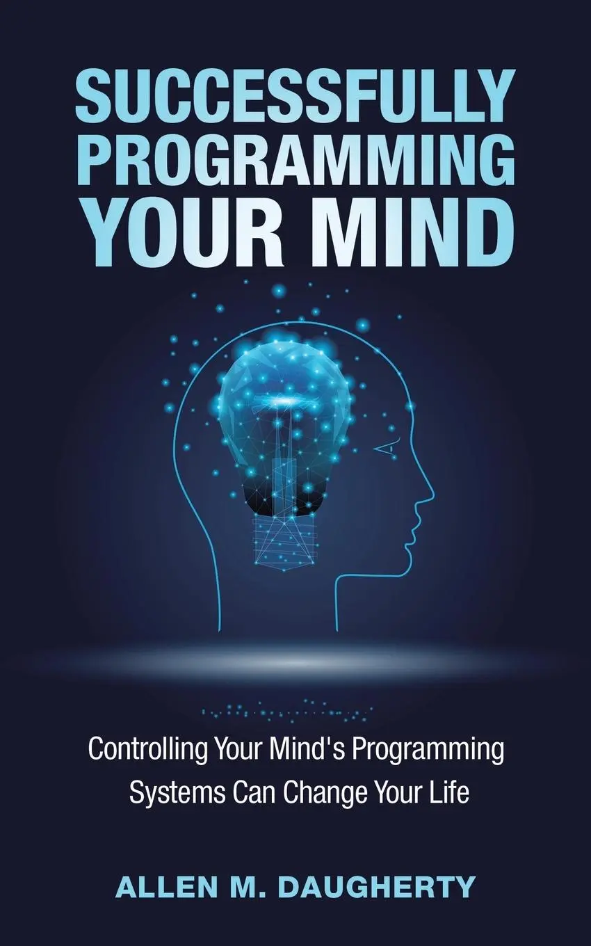 Cover: 9781982259655 | Successfully Programming Your Mind | Allen M. Daugherty | Taschenbuch