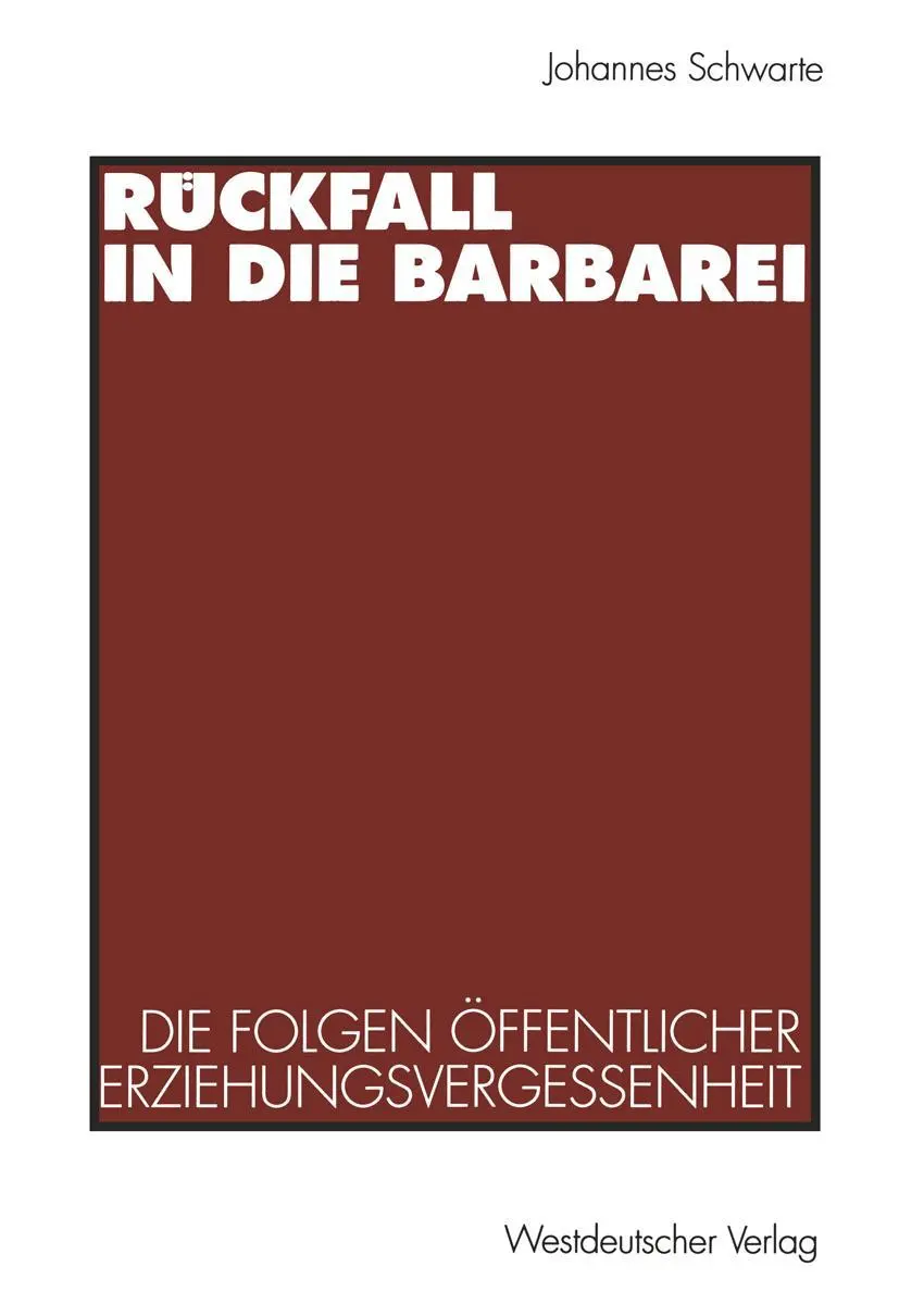 Cover: 9783531129655 | Rückfall in die Barbarei | Johannes Schwarte | Taschenbuch | 374 S.