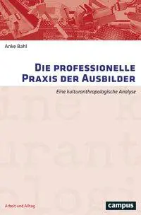 Cover: 9783593509655 | Die professionelle Praxis der Ausbilder | Anke Bahl | Taschenbuch
