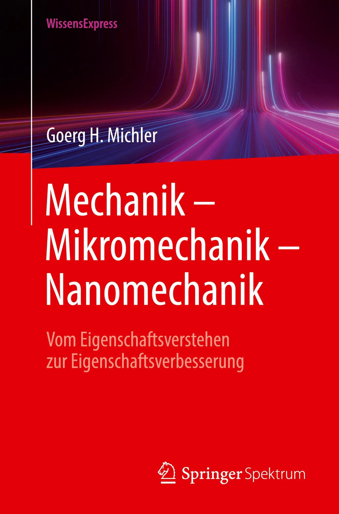 Cover: 9783662669655 | Mechanik - Mikromechanik - Nanomechanik | Goerg H. Michler | Buch | x