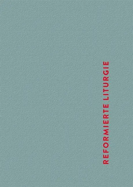 Cover: 9783785809655 | Reformierte Liturgie | Reformierter Bund | Buch | 648 S. | Deutsch
