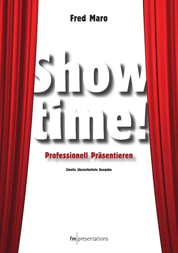 Cover: 9783844209655 | Showtime | Professionell Präsentieren | Fred Maro | Taschenbuch | 2011