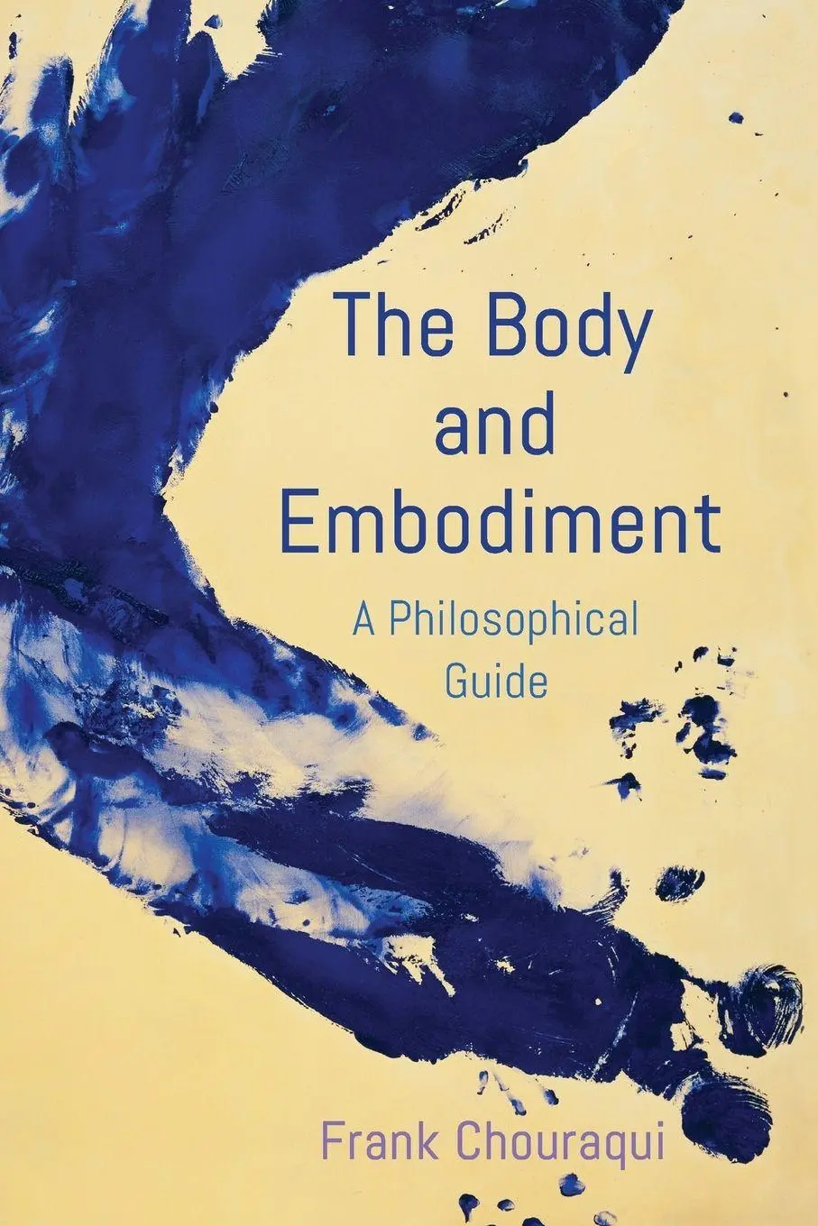 Cover: 9781786609755 | Body and Embodiment | A Philosophical Guide | Frank Chouraqui | Buch