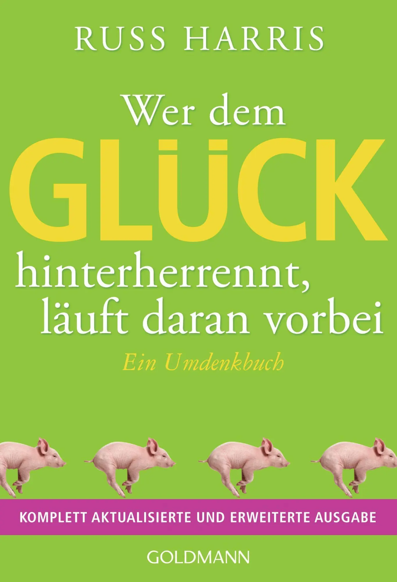 Cover: 9783442179855 | Wer dem Glück hinterherrennt, läuft daran vorbei | Russ Harris | Buch