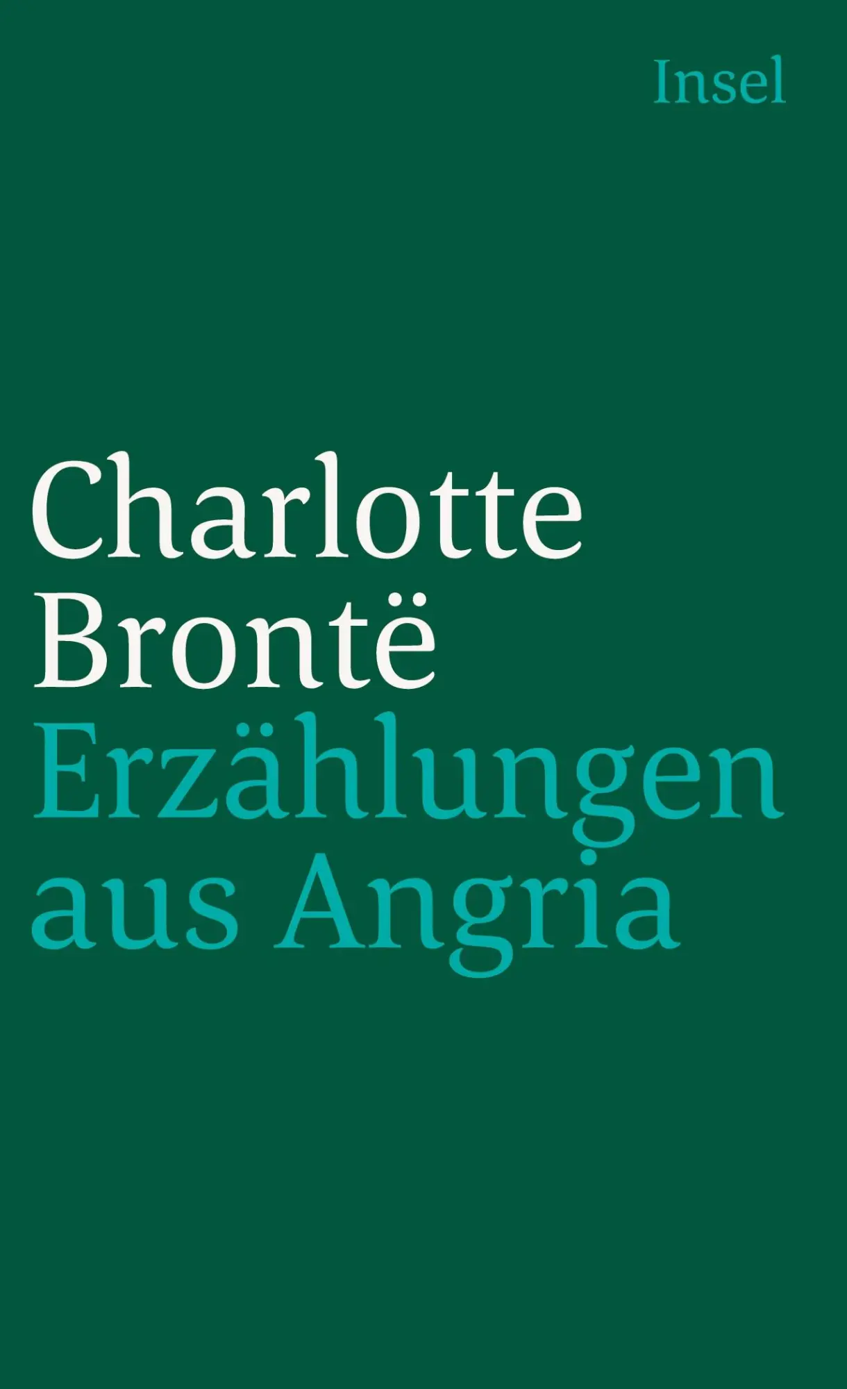 Cover: 9783458329855 | Erzählungen aus Angria | Charlotte Brontë | Taschenbuch | 292 S.