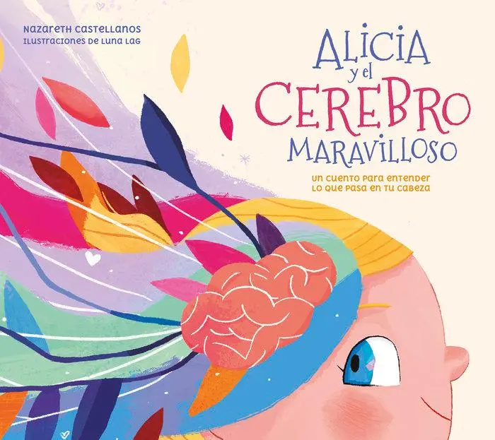 Cover: 9788448859855 | Alicia Y El Cerebro Maravilloso / Alicia and the Wonderful Brain
