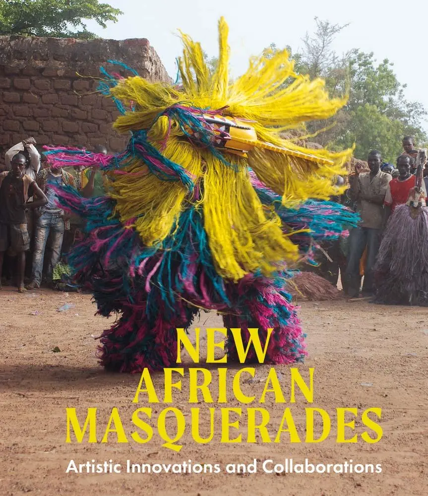 Cover: 9780300279955 | New African Masquerades | Artistic Innovations and Collaborations