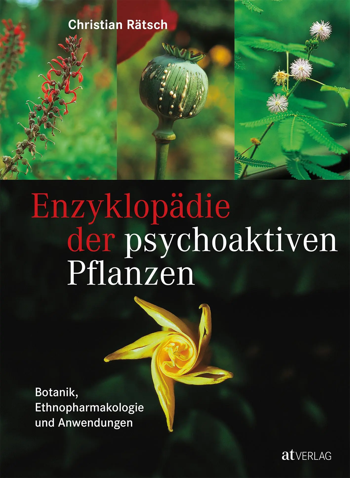 Cover: 9783038009955 | Enzyklopädie der psychoaktiven Pflanzen | Christian Rätsch | Buch Cover: 9783038009955 | Enzyklopädie der psychoaktiven Pflanzen | Christian Rätsch | Buch