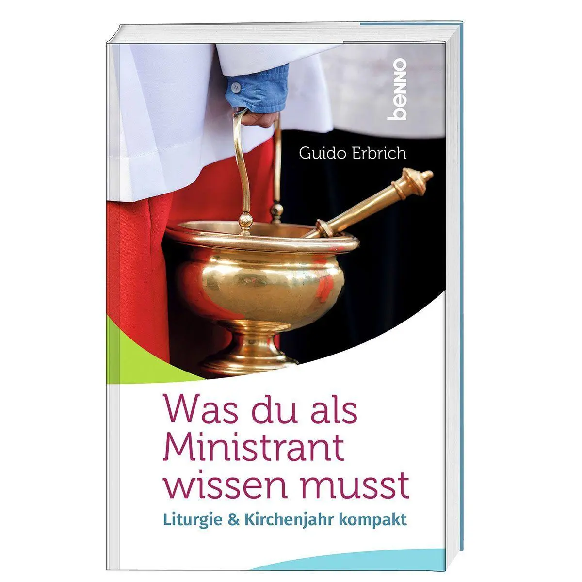 Cover: 9783746269955 | Was du als Ministrant wissen musst | Liturgie &amp; Kirchenjahr kompakt