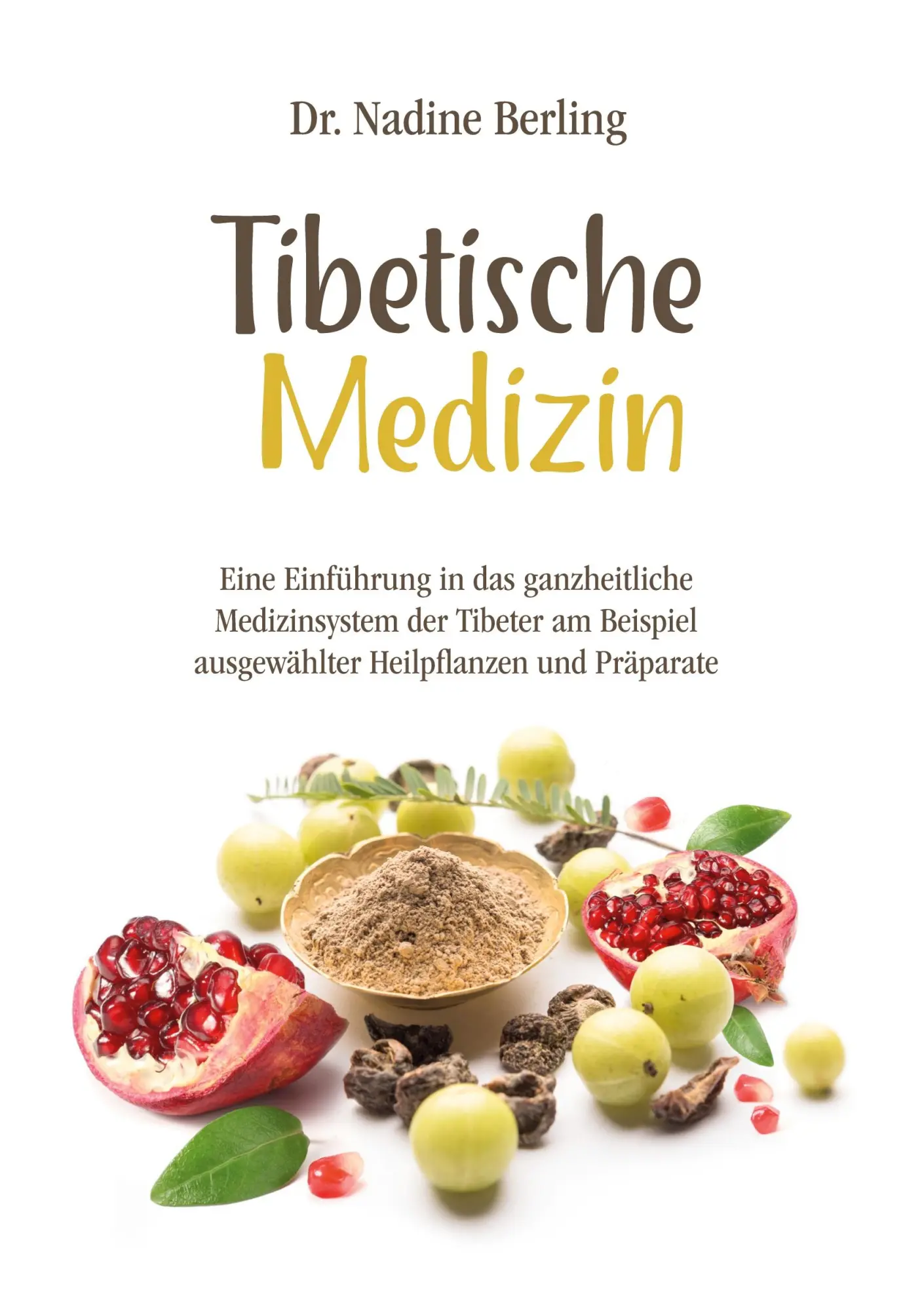 Cover: 9783752659955 | Tibetische Medizin | Nadine Berling | Taschenbuch | Paperback | 80 S.