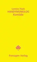Cover: 9783851659955 | HANDYMONOLOG | Komödie | Lorenz Haas | Taschenbuch | Deutsch | 2011