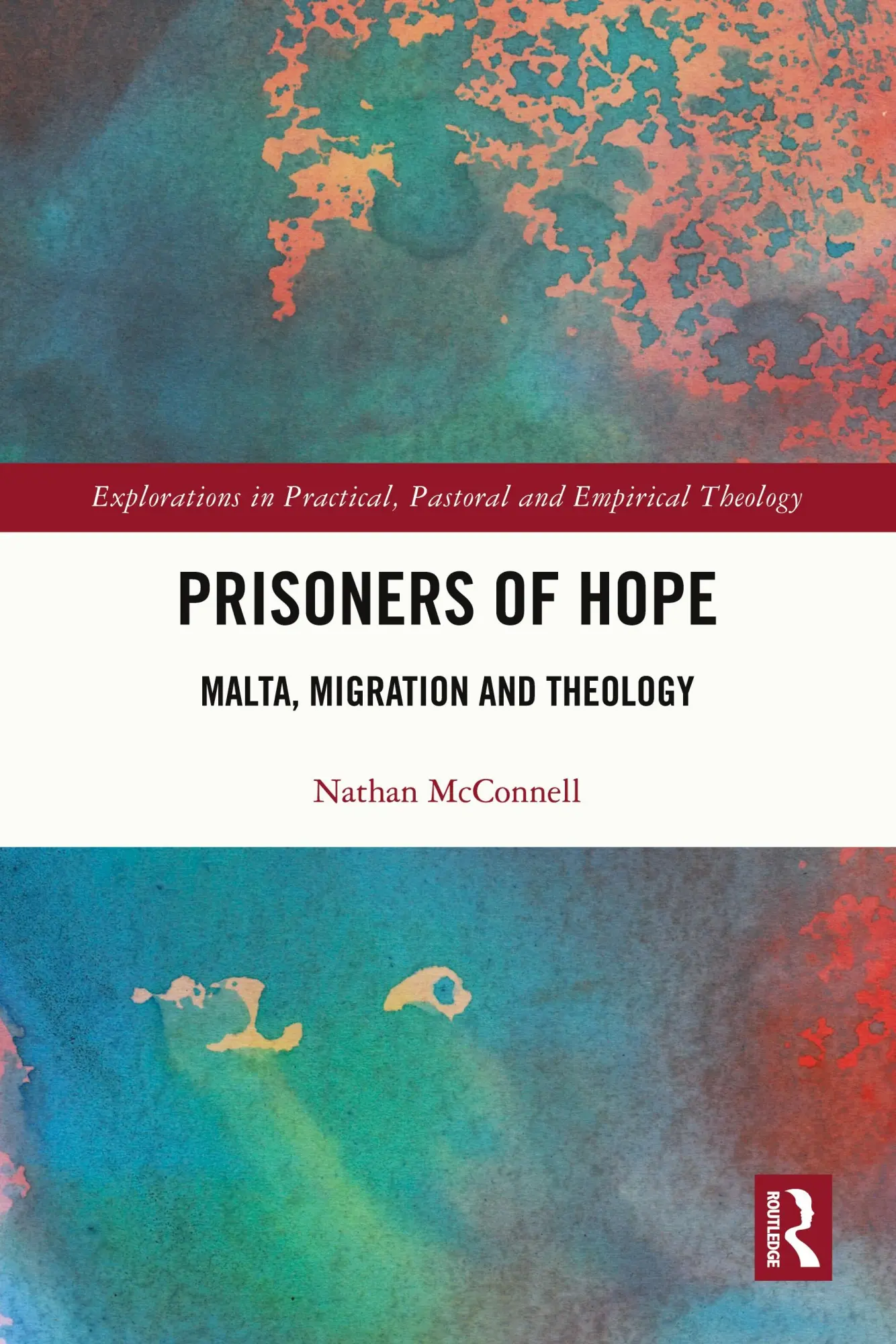 Cover: 9781032900056 | Prisoners of Hope | Malta, Migration and Theology | Nathan McConnell