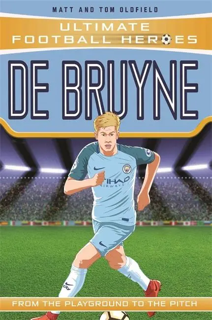 Cover: 9781789460056 | Ultimate Football Heroes: De Bruyne (Top Ballers 5) | Ltd (u. a.)