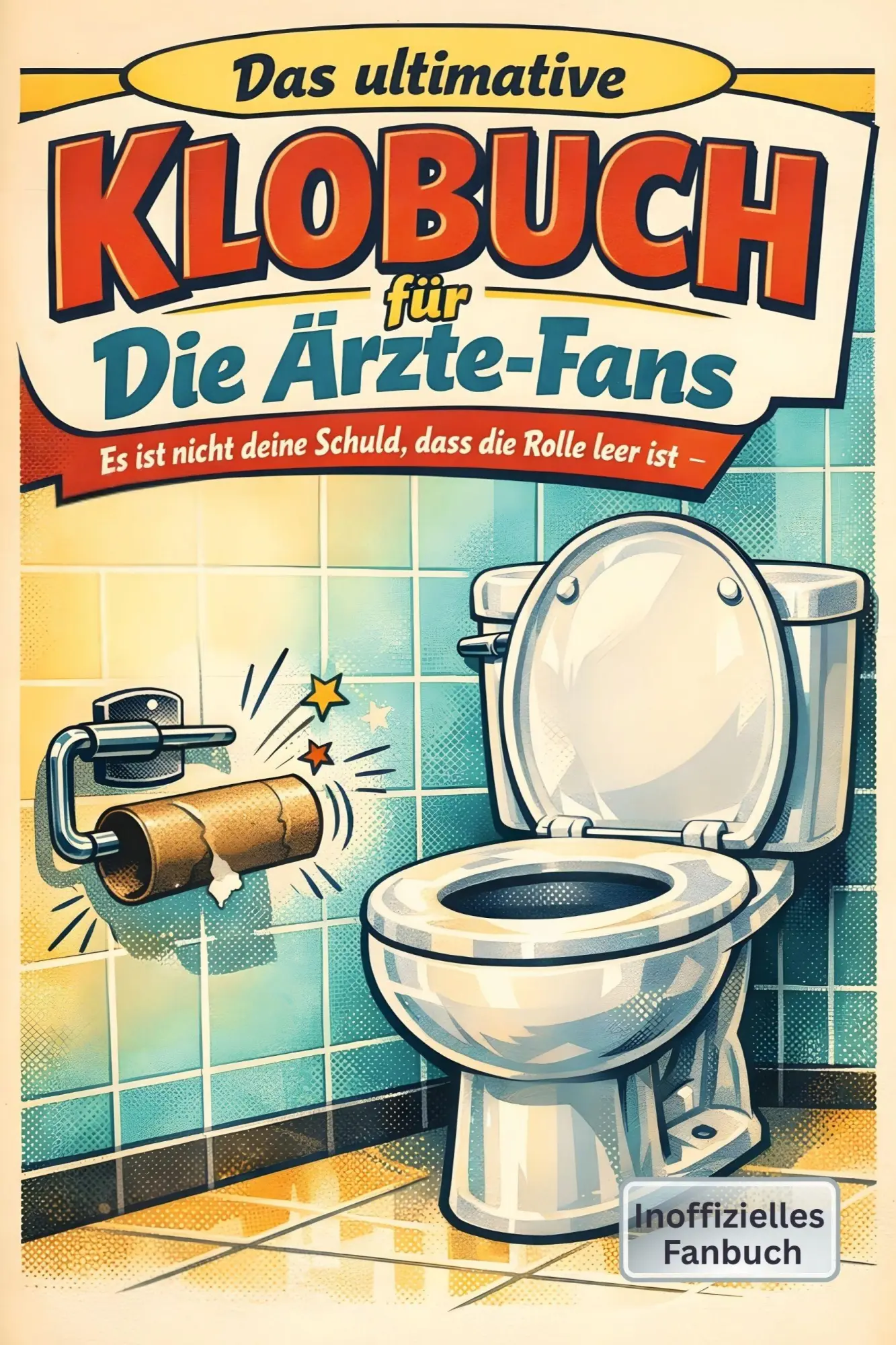 Cover: 9783696100056 | Das ultimative Klobuch für Die Ärzte-Fans | Ella Schröder | Buch