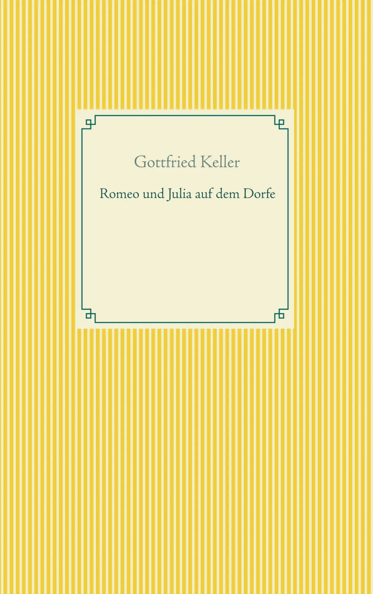 Cover: 9783751920056 | Romeo und Julia auf dem Dorfe | Gottfried Keller | Taschenbuch | 68 S.