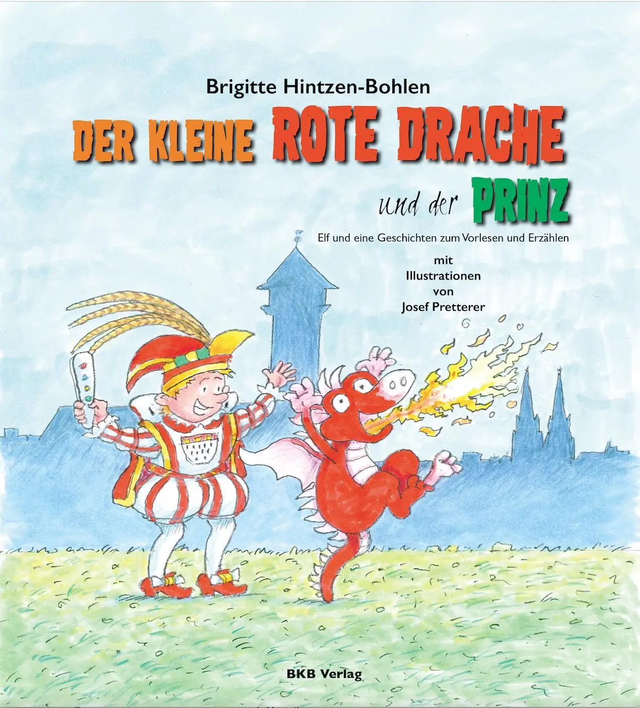 Cover: 9783967220056 | Der kleine rote Drache und der Prinz | Brigitte Hintzen-Bohlen-Bohlen