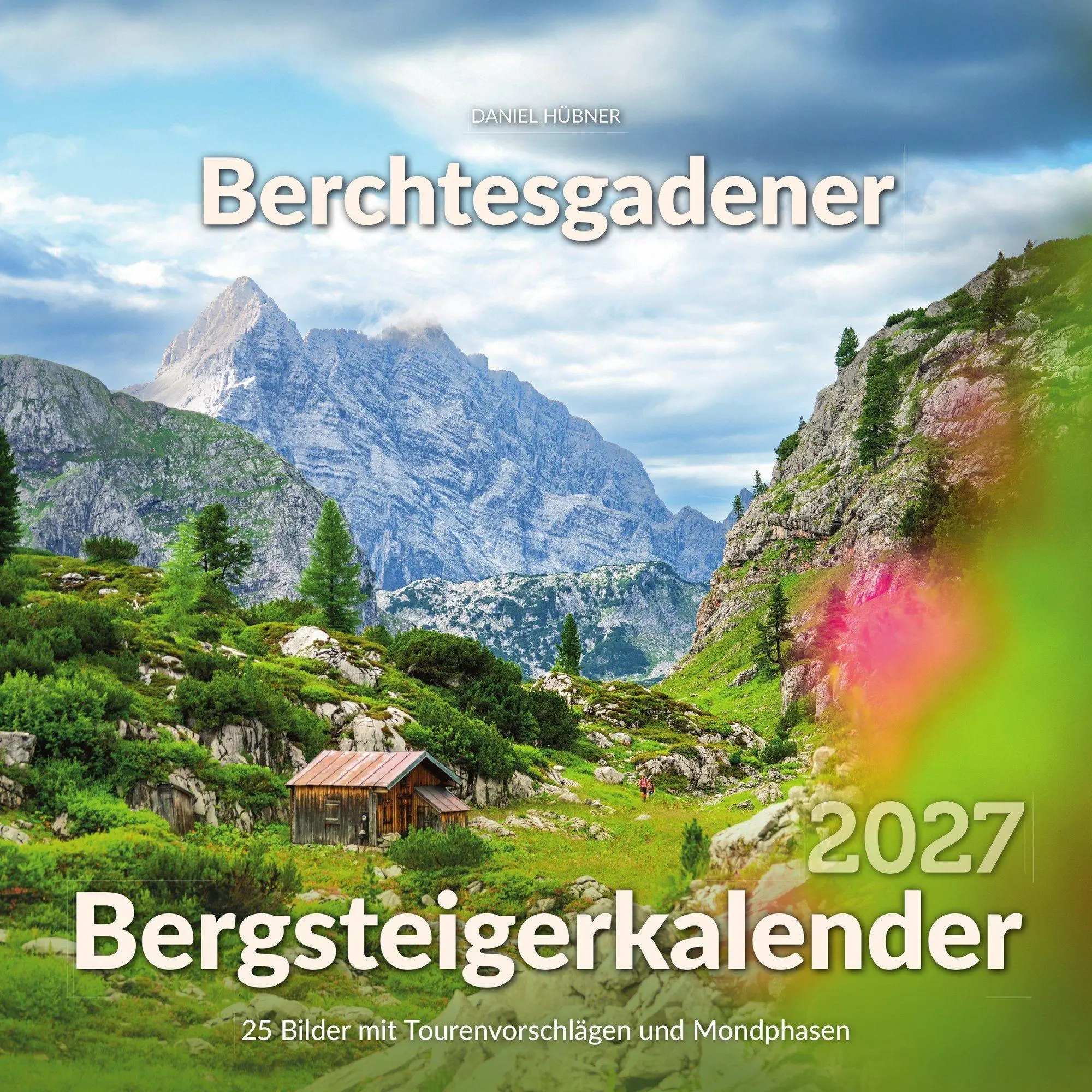 Cover: 9783985040056 | Berchtesgadener Bergsteigerkalender 2027 | Daniel | Kalender | 27 S.