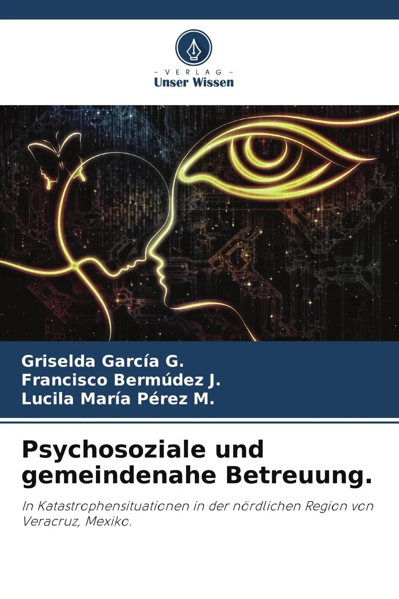Cover: 9786209640056 | Psychosoziale und gemeindenahe Betreuung. | Griselda Garcia G. (u. a.)