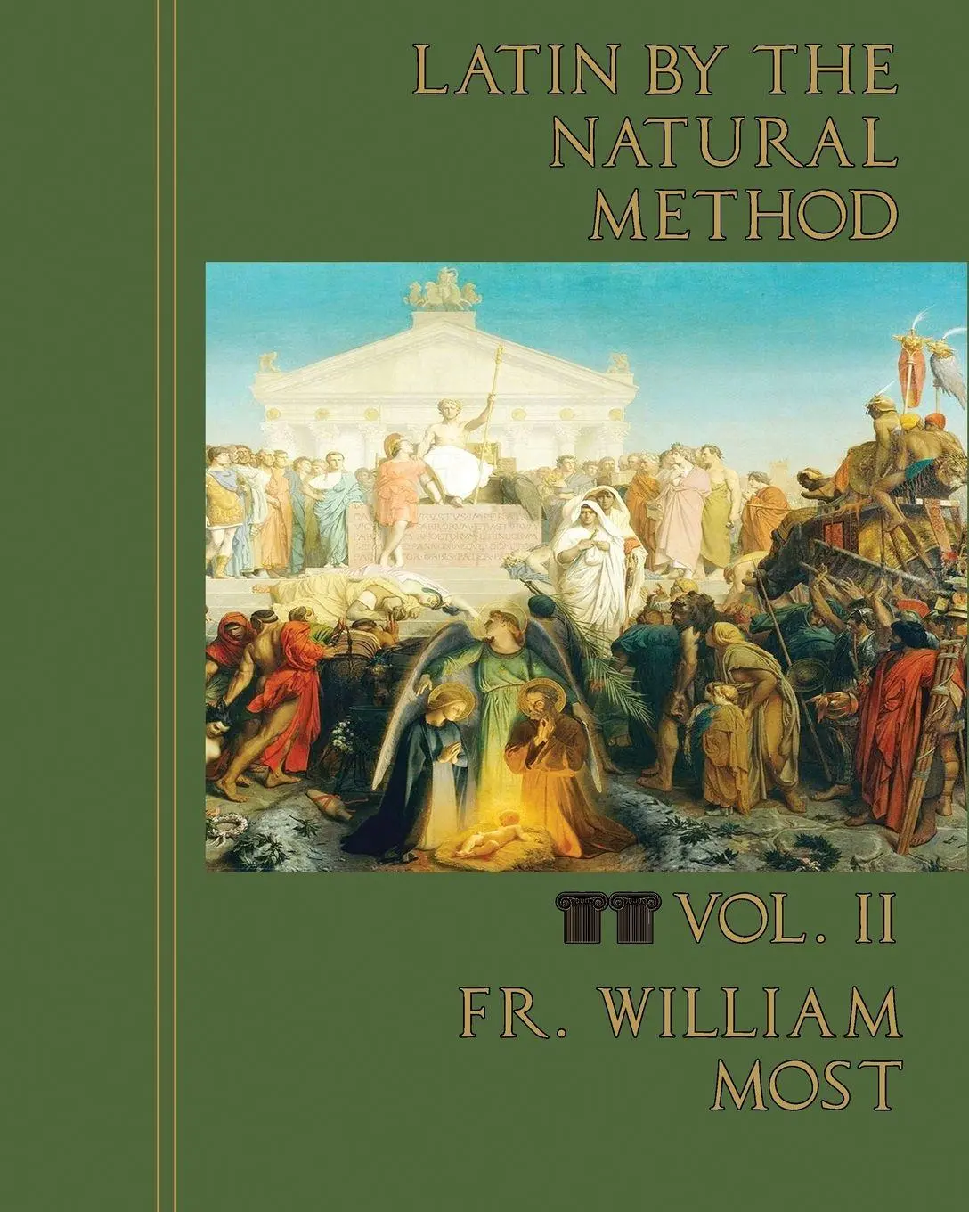 Cover: 9781735060156 | Latin by the Natural Method, vol. 2 | Fr. William Most | Taschenbuch