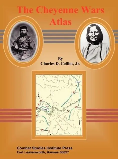 Cover: 9781782660156 | The Cheyenne Wars Atlas | Charles D. Collins (u. a.) | Buch | Englisch