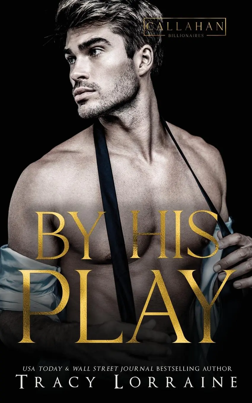 Cover: 9781837100156 | By His Play | A Friends to Lovers Fake Engagement Romance | Lorraine