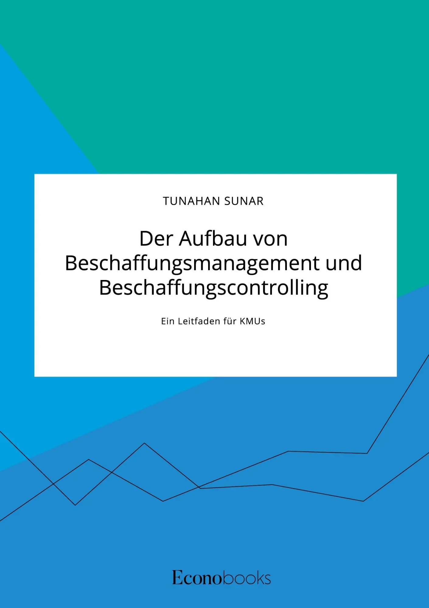 Cover: 9783963560156 | Der Aufbau von Beschaffungsmanagement und Beschaffungscontrolling