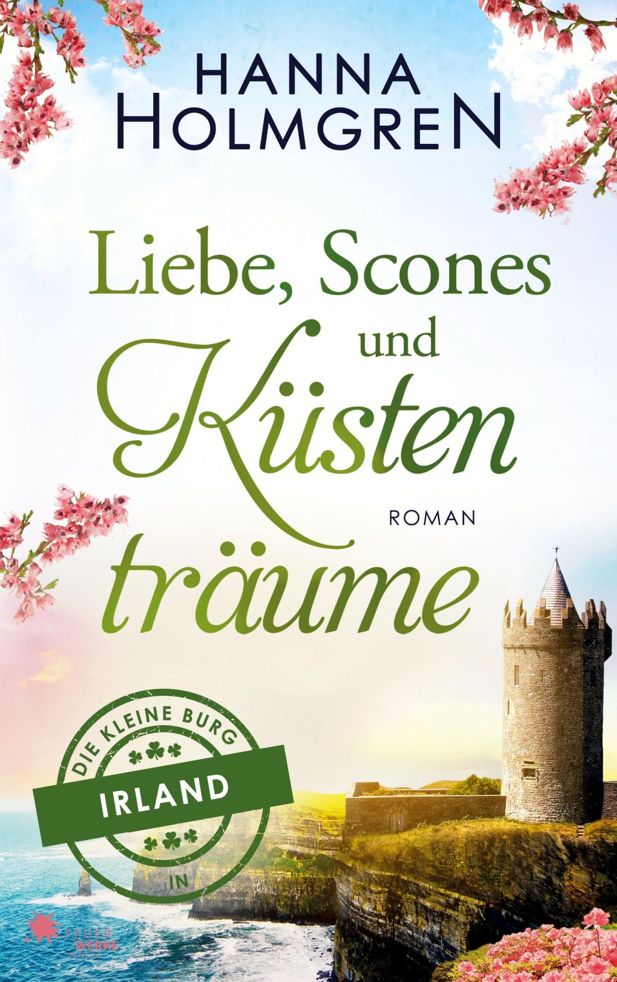 Cover: 9783989540156 | Liebe, Scones und Küstenträume (Die kleine Burg in Irland) | Holmgren