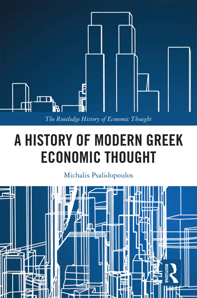 Cover: 9781138220256 | A History of Modern Greek Economic Thought | Michalis Psalidopoulos
