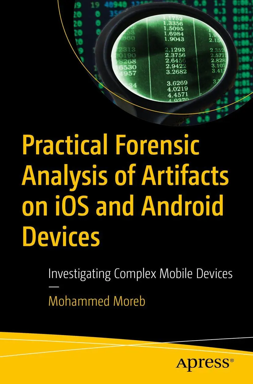 Practical Forensic Analysis of Artifacts on iOS and Android Devices