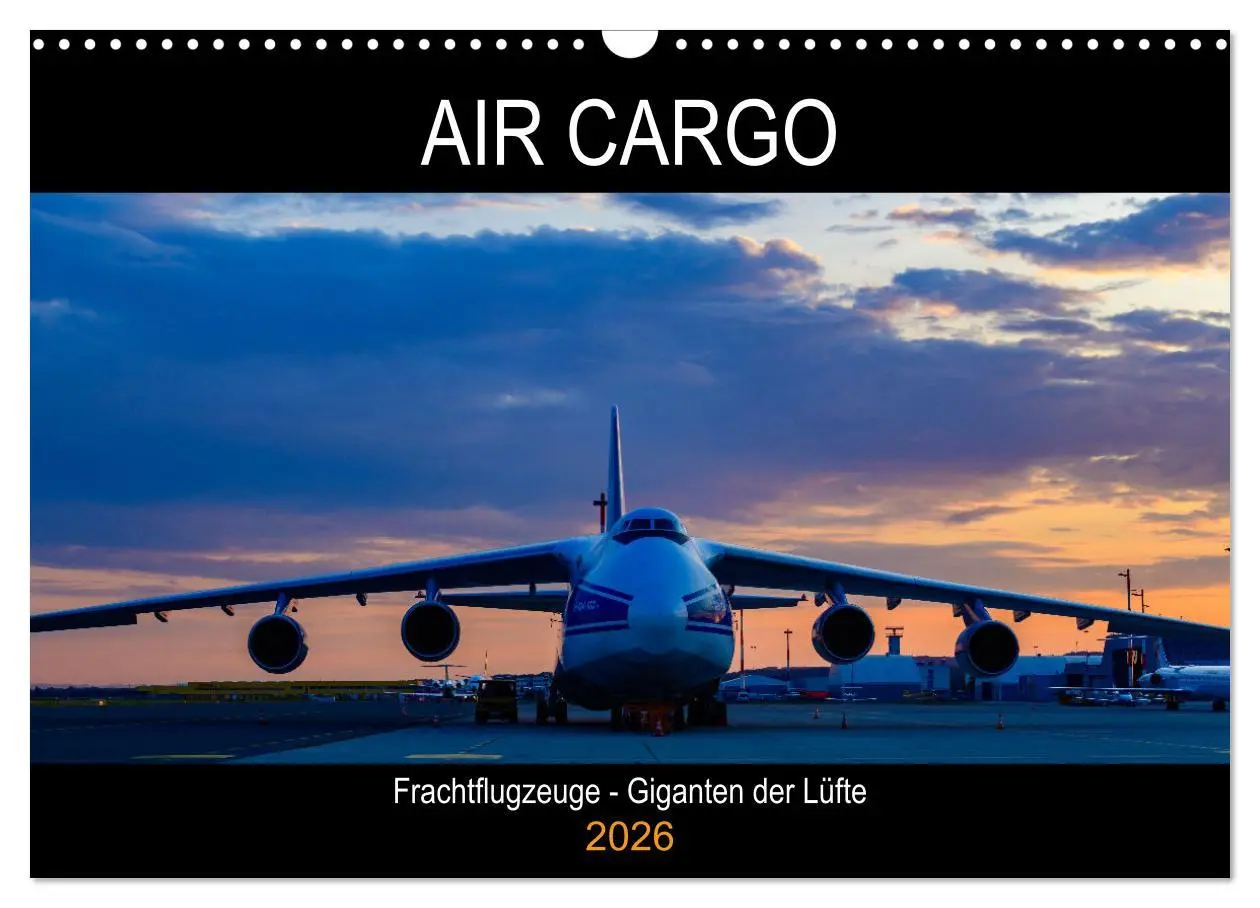 Cover: 9783457660256 | Air Cargo - Frachtflugzeuge, Giganten der Lüfte (Wandkalender 2026...