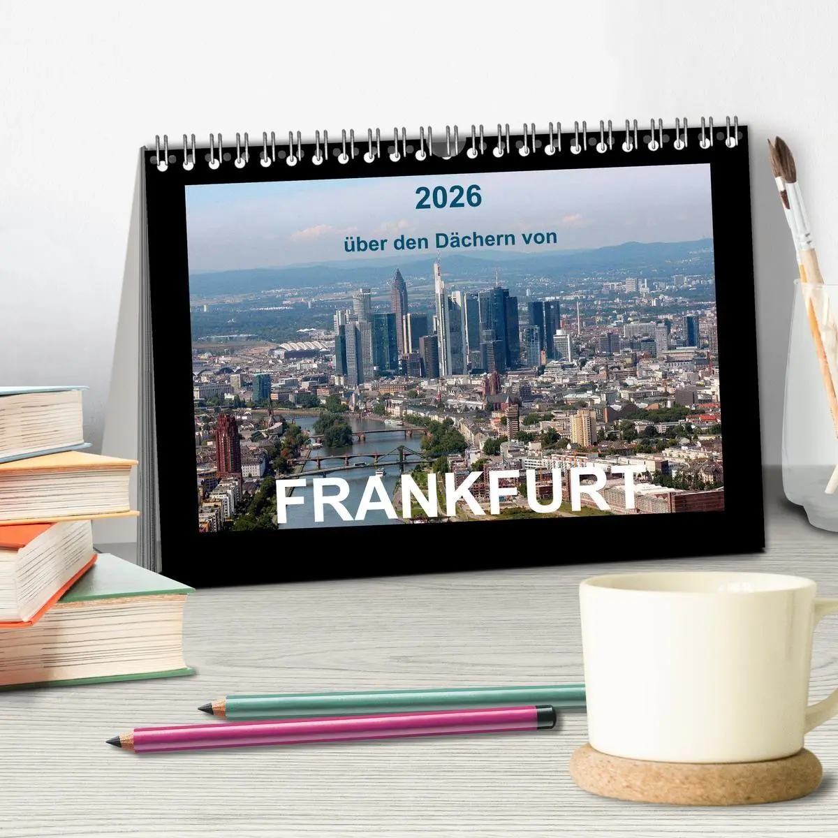 Bild: 9783516680256 | über den Dächern von FRANKFURT (Tischkalender 2026 DIN A5 quer),...