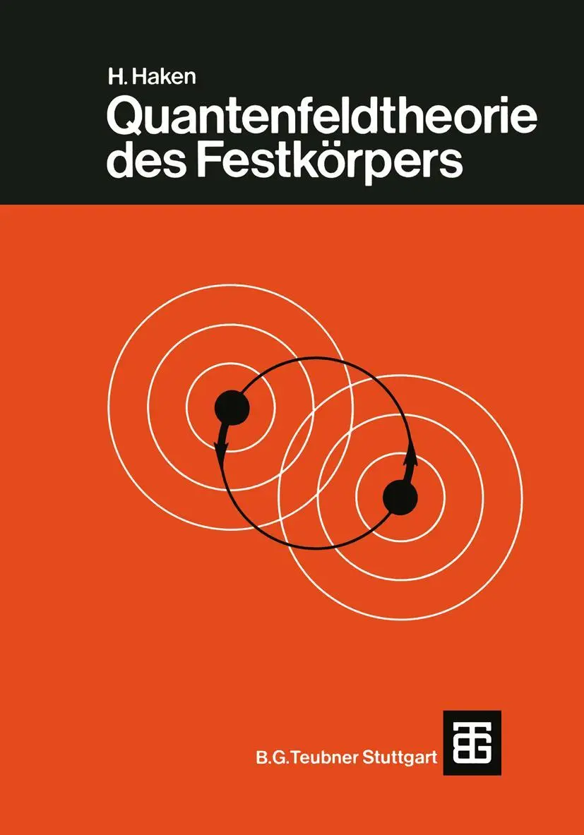Cover: 9783519030256 | Quantenfeldtheorie des Festkörpers | H. Haken | Taschenbuch | 312 S.