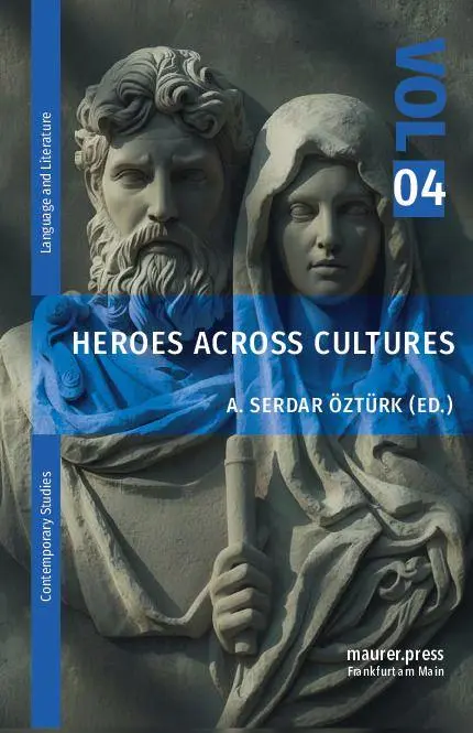 Cover: 9783949550256 | Heroes Across Cultures | A. Serdar Öztürk | Taschenbuch | 254 S.