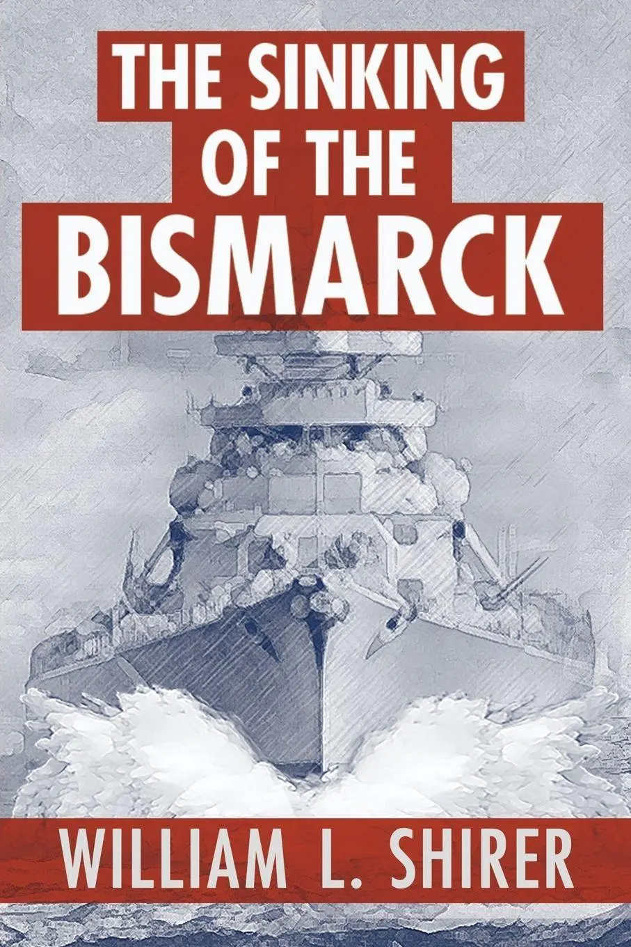 Cover: 9780795300356 | The Sinking of the Bismarck | William L. Shirer | Taschenbuch | 2022